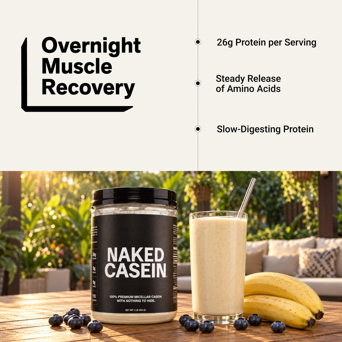 naked casein slow-release protein for overnight muscle recovery.