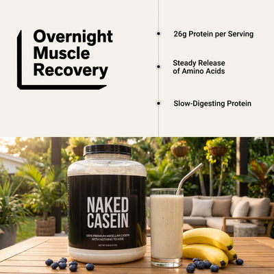 naked casein unflavored 5lb protein for overnight muscle recovery.